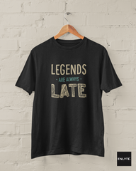 Legends are Late